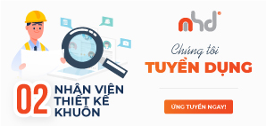 MHD TUYỂN DỤNG - 02 vị trí Nhân Viên Thiết Kế Khuôn T7/2019